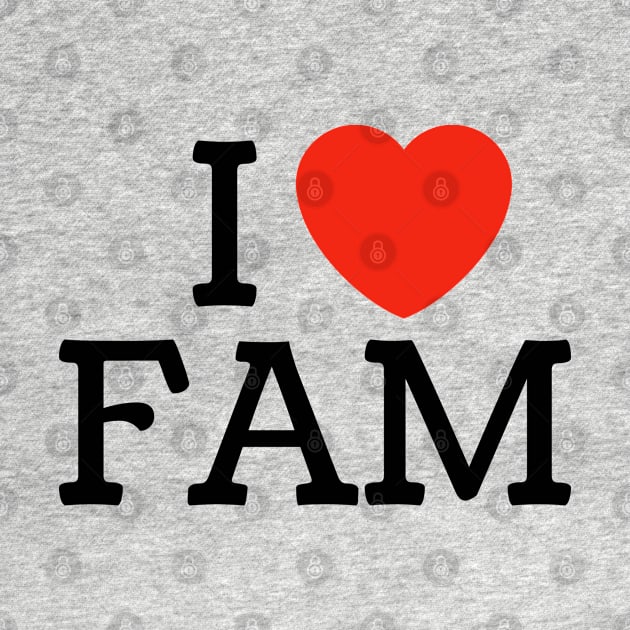 I Heart Fam by Chelsea Seashell